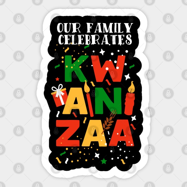 Our Family Celebrates Kwanzaa Sticker by blackartmattersshop